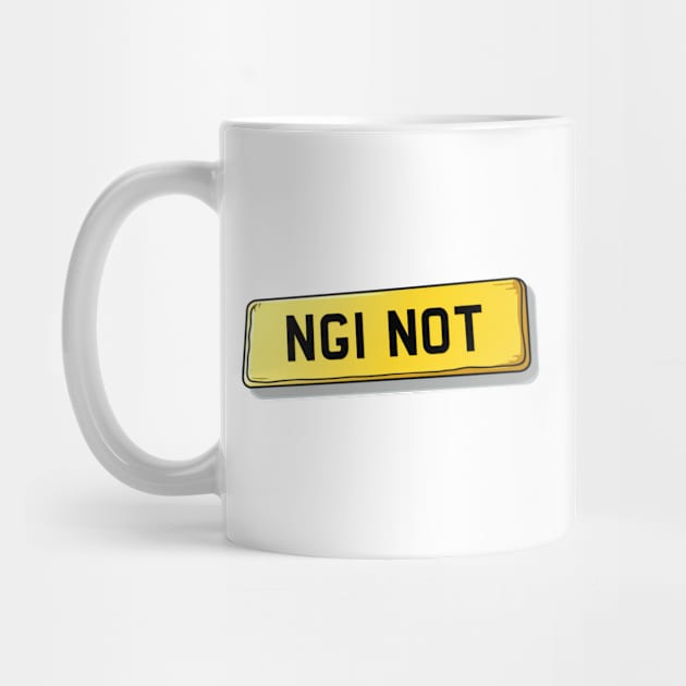 NG1 NOT - Nottingham Number Plate by We Rowdy